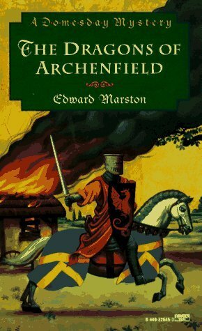 The Dragons of Archenfield by Edward Marston