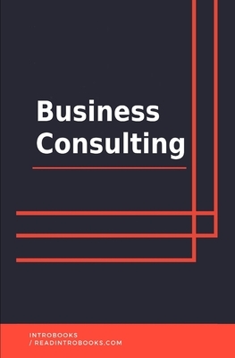 Business Consulting by Introbooks