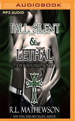 Tall, Silent and Lethal by R.L. Mathewson