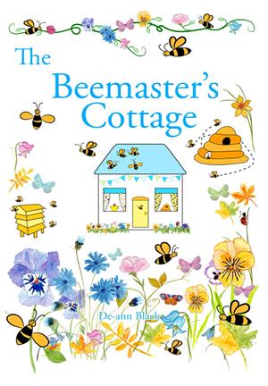 The Beemaster's Cottage by De-ann Black, De-ann Black