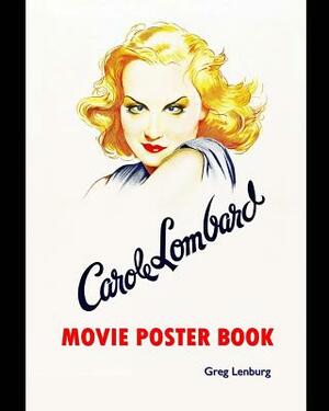 Carole Lombard Movie Poster Book by Greg Lenburg