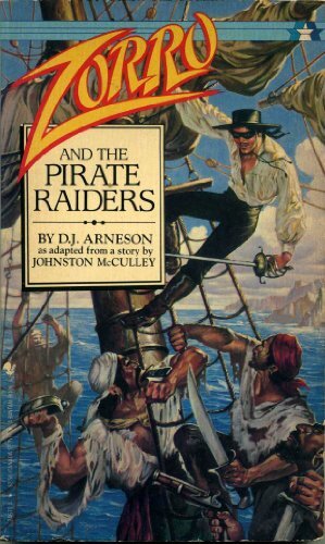 Zorro & the Pirate Raiders by D.J. Arneson, Johnston McCulley