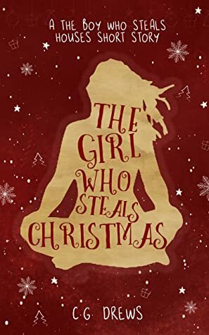 The Girl Who Steals Christmas by C.G. Drews