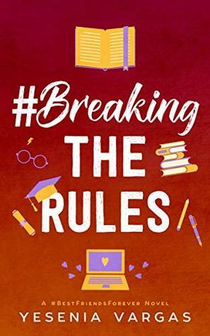 #BreakingTheRules by Yesenia Vargas