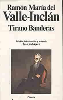 Tirano Banderas (Clasicos universales Planeta) by Ramón María del Valle-Inclán