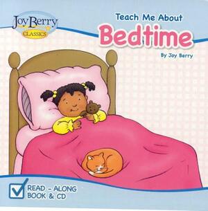 Teach Me about Bedtime [With CD (Audio)] by Joy Berry