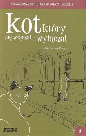 Kot, który się włączał się wyłączał i wyłączał by Lilian Jackson Braun