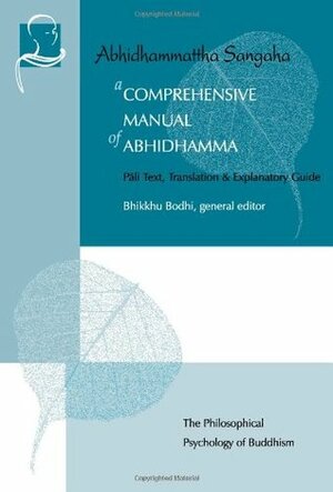 A Comprehensive Manual of Abhidhamma by Bhikkhu Bodhi