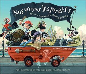 Nos Voisins Les Pirates by Jonny Duddle