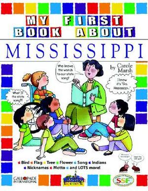 My First Book about Mississippi! by Carole Marsh