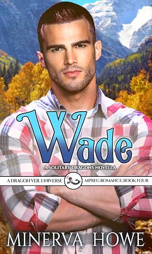 Wade by Minerva Howe