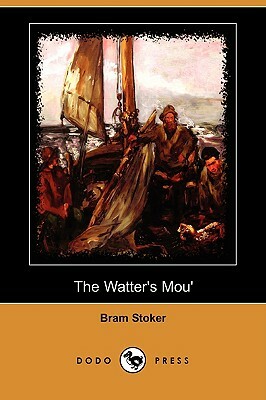 The Watter's Mou' by Bram Stoker