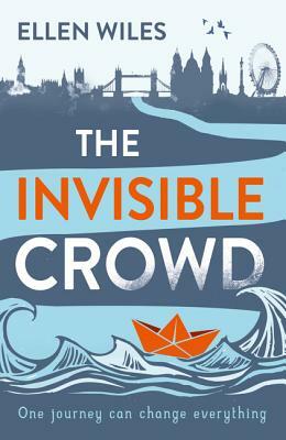 The Invisible Crowd by Ellen Wiles