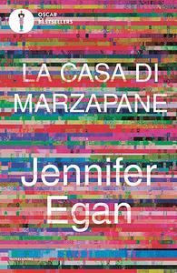 La casa di marzapane by Jennifer Egan