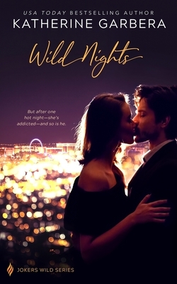 Wild Nights by Katherine Garbera