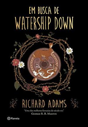 Em Busca de Watership Down by Richard Adams