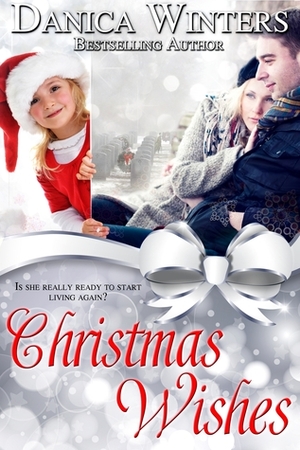 Christmas Wishes by Danica Winters