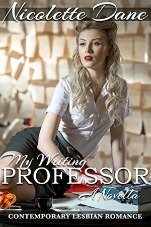 My Writing Professor by Nicolette Dane