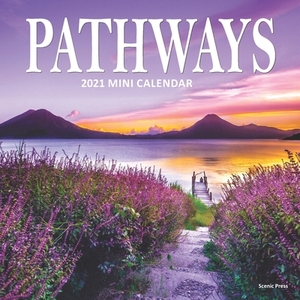 Pathways 2021 Mini Calendar: 12 Monthly Photos of Gorgeous Trails and Paths by Scenic Press