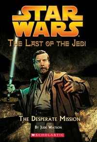 The Desperate Mission by Jude Watson