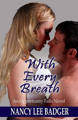 With Every Breath by Nancy Lee Badger