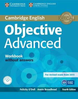 Objective Advanced Workbook Without Answers with Audio CD by Felicity O'Dell, Annie Broadhead