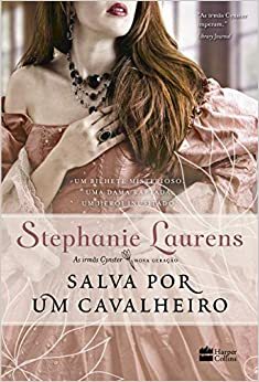 Salva por um Cavalheiro - The Cynster Sisters Trilogy by Stephanie Laurens
