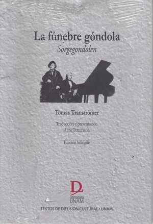 La fúnebre góndola by Tomas Tranströmer