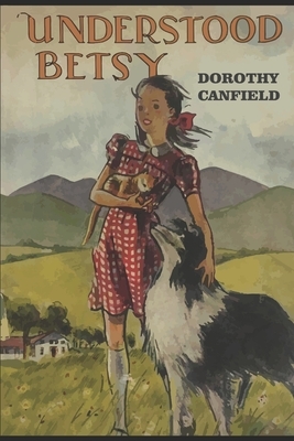 Understood Betsy by Dorothy Canfield Fisher