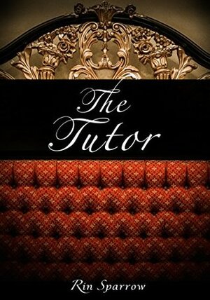 The Tutor by Rin Sparrow