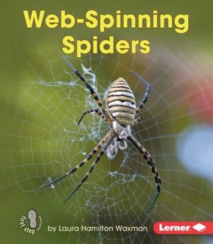 Web-Spinning Spiders by Laura Hamilton Waxman