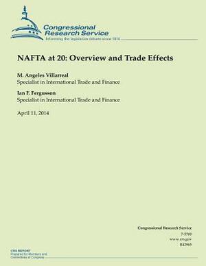 NAFTA at 20: Overview and Trade Effects by Ian F. Fergusson, M. Angeles Villarreal