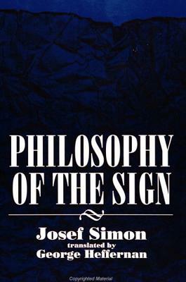 Philosophy of the Sign by Josef Simon