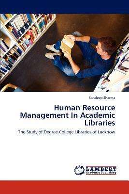 Human Resource Management in Academic Libraries by Sandeep Sharma