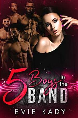 5 Boys in the Band (5 Boys Book 1) by Evie Kady
