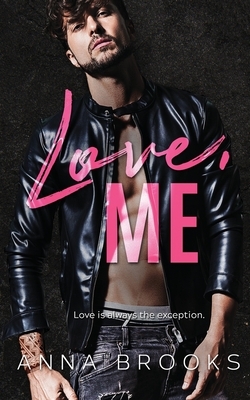 Love, Me by Anna Brooks