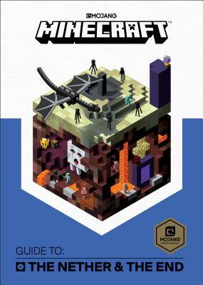 Minecraft: Guide to the Nether & the End by The Official Minecraft Team, Mojang Ab
