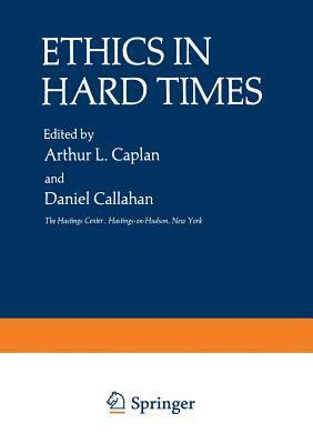 Ethics in Hard Times by 