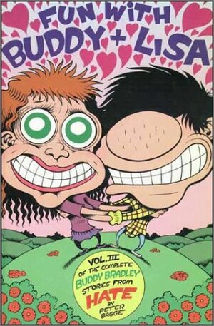 Buddy Bradley, Vol. 3: Fun With Buddy + Lisa by Peter Bagge