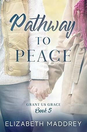 Pathway to Peace by Elizabeth Maddrey