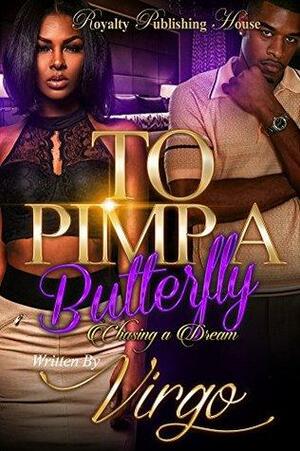 To Pimp a Butterfly: Chasing a Dream by Virgo