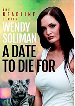 A Date to Die For by Wendy Soliman