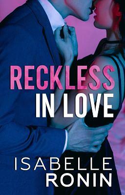 Reckless in Love by Isabelle Ronin