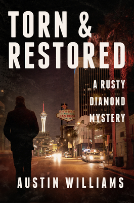 Torn & Restored: A Rusty Diamond Mystery by Austin Williams