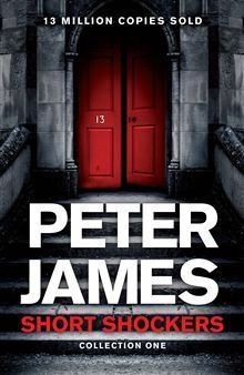Short Shockers: Collection One by Peter James
