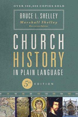 Church History In Plain Language: Fifth Edition by Marshall Shelley, Bruce L. Shelley