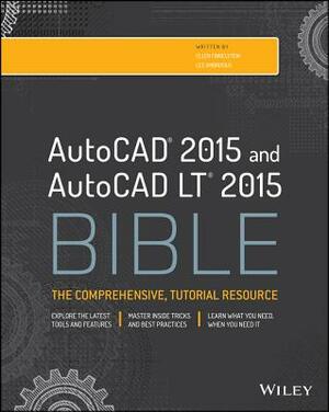 AutoCAD 2015 and AutoCAD LT 2015 Bible by Ellen Finkelstein