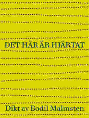 Det här är hjärtat by Bodil Malmsten