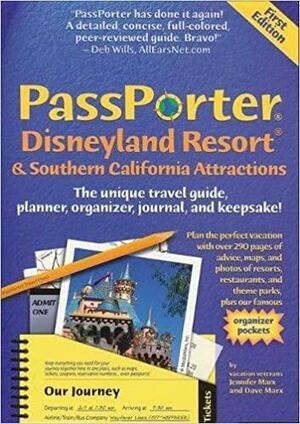 PassPorter Disneyland Resort and Southern California Attractions: The Unique Travel Guide, Planner, Organizer, Journal, and Keepsake! by Jennifer Watson Marx, Dave Marx