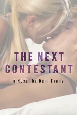 The Next Contestant by Dani Evans